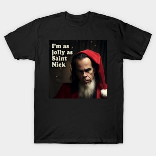 I'm as Jolly as Saint Nick Cave T-Shirt